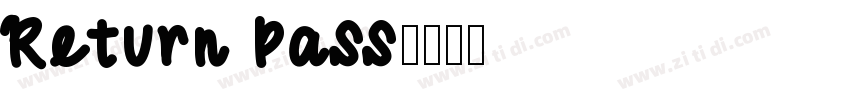 Return Pass字体转换